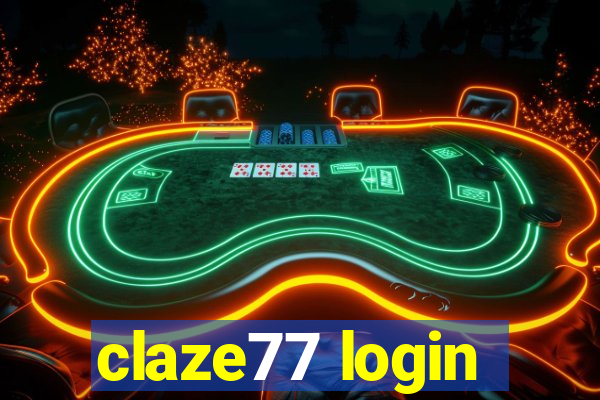 claze77 login